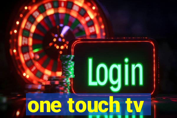 one touch tv